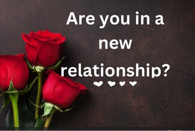 3 roses and the text 'Are you in a new relationship?'