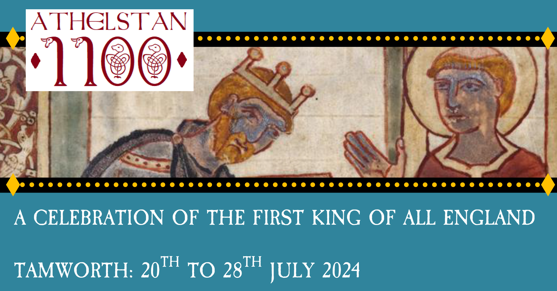 poster with an old saxon drawing of Athelstan and writing saying 'A Celebration of the first King of All England'